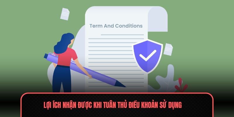 Lợi ích nhận được khi tuân thủ điều khoản sử dụng 